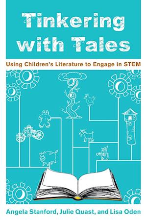 'Tinkering with Tales' - Angela Stanford, Julie Quast og Lisa Oden - Bog