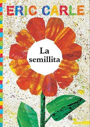 'La Semillita (the Tiny Seed)' - Eric Carle - Bog