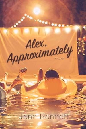 'Alex, Approximately' - Jenn Bennett - Bog