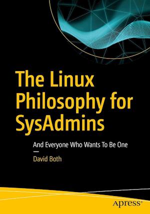 'The Linux Philosophy for SysAdmins' - David Both - Bog