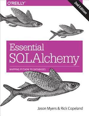 'Essential SQLAlchemy, 2e' - Jason Myers og Rick Copeland - Bog