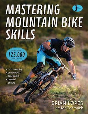 'Mastering Mountain Bike Skills' - Brian Lopes og Lee McCormack - Bog