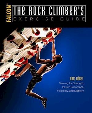 'The Rock Climber's Exercise Guide' - Eric Horst - Bog