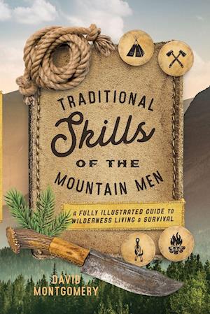 'Traditional Skills of the Mountain Men' - David Montgomery - Bog