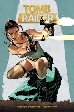 'Tomb Raider Colossal Collection Volume 2' - Dan Jurgens og James Bonny - Bog