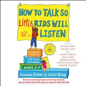 'How to Talk So Little Kids Will Listen' - Joanna Faber og Julie King - Lydbog