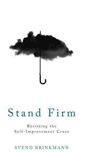 'Stand Firm' - Svend Brinkmann - Bog
