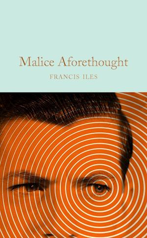 'Malice Aforethought' - Francis Iles - Bog