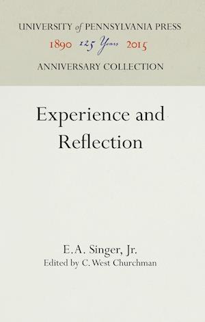 'Experience and Reflection' - E. A. Singer, Jr - Bog