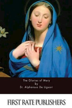 'The Glories of Mary' - St Alphonsus De Liguori - Bog