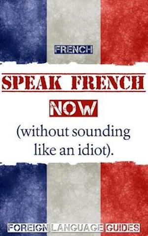 'French' - Foreign Language Guides - Bog