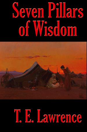 'Seven Pillars of Wisdom ' - T. E. Lawrence - Bog