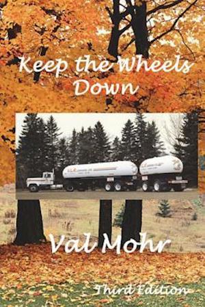 'Keep the Wheels Down - Third Edition' - Val Mohr - Bog