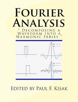 'Fourier Analysis' - Paul F. Kisak - Bog