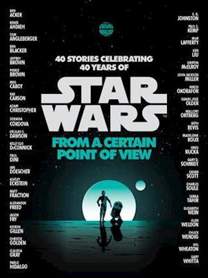 'Star Wars: From a Certain Point of View' - Brugt bog - Meg Cabot, Nnedi Okorafor, Pierce Brown, Renée Ahdieh og Sabaa Tahir