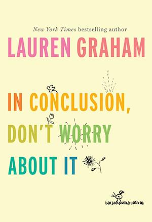 'In Conclusion, Don't Worry about It' - Lauren Graham - Bog