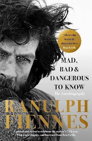 'Mad, Bad and Dangerous to Know' - Ranulph Fiennes - Bog