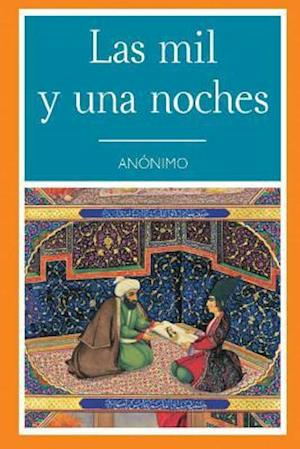 'Las Mil y Una Noche (Spanish Edition)' - Anónimo - Bog