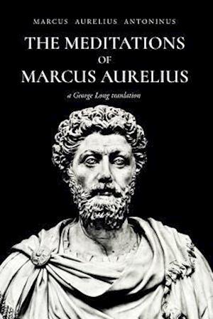 'The Meditations of Marcus Aurelius Antoninus' - Marcus Aurelius Antoninus - Bog