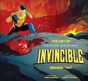 'The Art of Invincible Season Two' - Marc Sumerak - Bog
