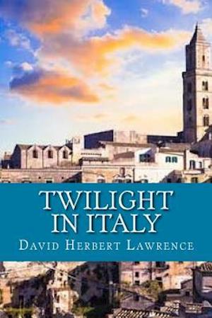 'Twilight in Italy' - David Herbert Lawrence - Bog