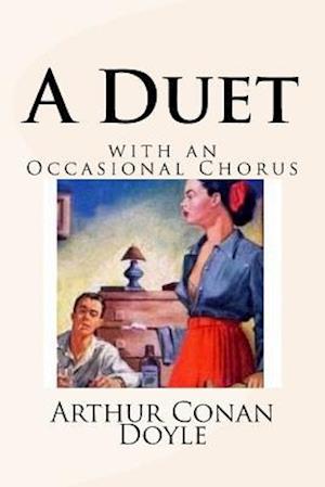 'A Duet' - Arthur Conan Doyle - Bog