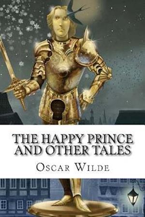 'The Happy Prince And Other Tales Oscar Wilde' - Oscar Wilde - Bog