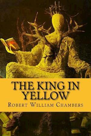 'The King in Yellow' - Robert William Chambers - Bog