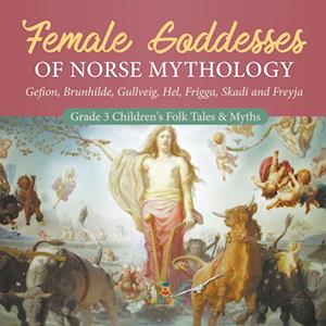 'Female Goddesses of Norse Mythology' - Baby Professor - Bog