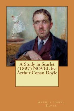 'A Study in Scarlet (1887) Novel by' - Arthur Conan Doyle - Bog