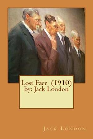'Lost Face (1910) by' - Jack London - Bog