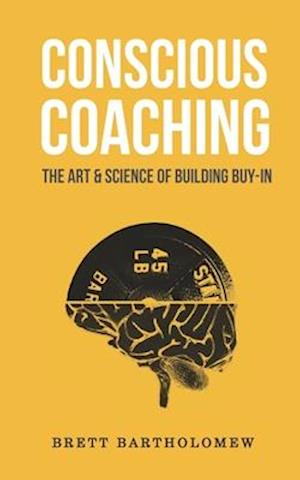 'Conscious Coaching' - Brett Bartholomew - Bog