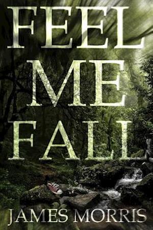 'Feel Me Fall' - James Morris - Bog