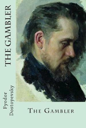 'The Gambler' - Fyodor Dostoyevsky - Bog