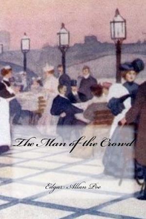 'The Man of the Crowd' - Edgar Allan Poe - Bog