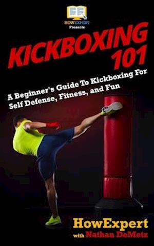 'Kickboxing 101' - Howexpert Press og Nathan Demetz - Bog