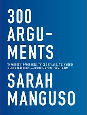 '300 Arguments' - Sarah Manguso - Bog
