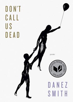 'Don't Call Us Dead' - Danez Smith - Bog
