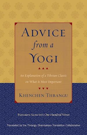 'Advice From A Yogi' - Khenchen Thrangu og Padampa Sangye - Bog