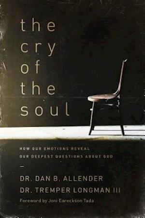 'The Cry of the Soul' - Dan Allender og Tremper Longman - Bog