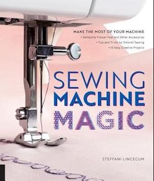 'Sewing Machine Magic' - Steffani Lincecum - Bog