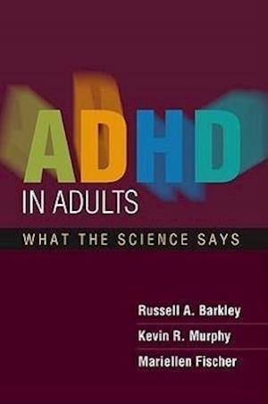 'ADHD in Adults' - Brugt bog - Kevin R. Murphy, Mariellen Fischer og Russell A. Barkley