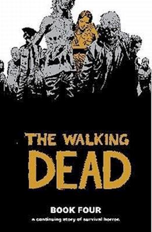 'Walking Dead Book 4' - Brugt bog - Robert Kirkman