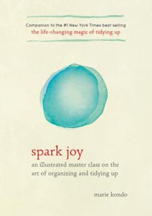 'Spark Joy: An Illustrated Master Class on the Art of Organizing and Tidying Up' - Brugt bog - Marie Kondo