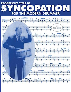 'Progressive Steps to Syncopation for the Modern Drummer' - Ted Reed - Bog
