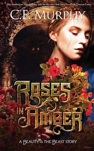 'Roses in Amber' - C. E. Murphy - Bog