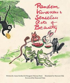 'Random Kindness and Senseless Acts of Beauty' - Anne Herbert og Margaret Paloma Pavel - Bog