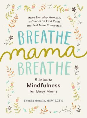 'Breathe, Mama, Breathe' - Shonda Moralis - Bog