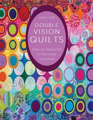 'Double Vision Quilts' - Louisa L. Smith - Bog