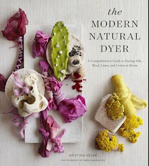 'The Modern Natural Dyer' - Kristine Vejar - Bog